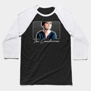 The Cranberries / Retro Style Fan Art Design Baseball T-Shirt